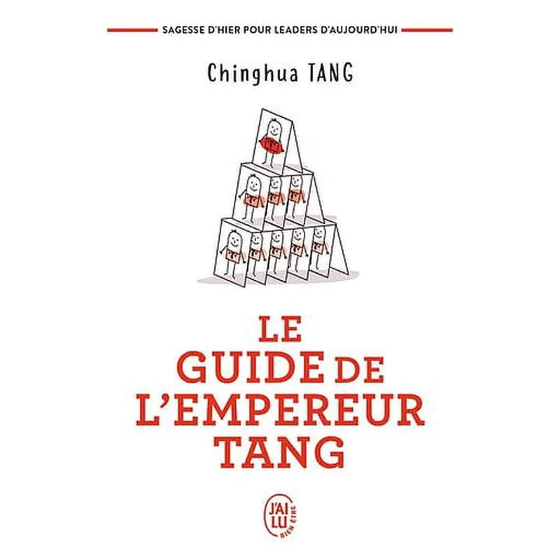 Le guide de l'empereur Tang : sagesse d'hier pour leaders d'aujourd'hui