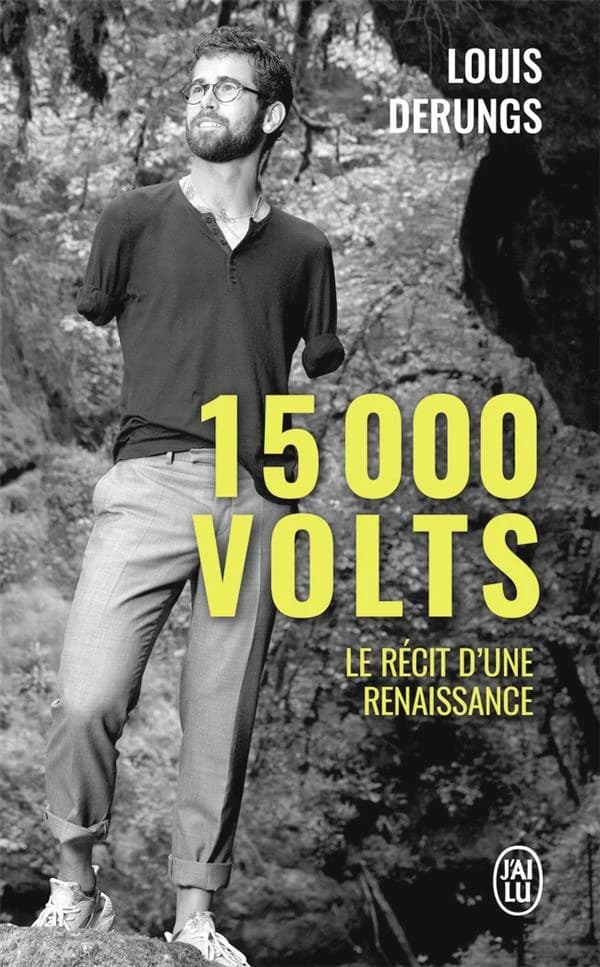 15000 volts : une méthode pour s'accomplir, le récit d'une renaissance