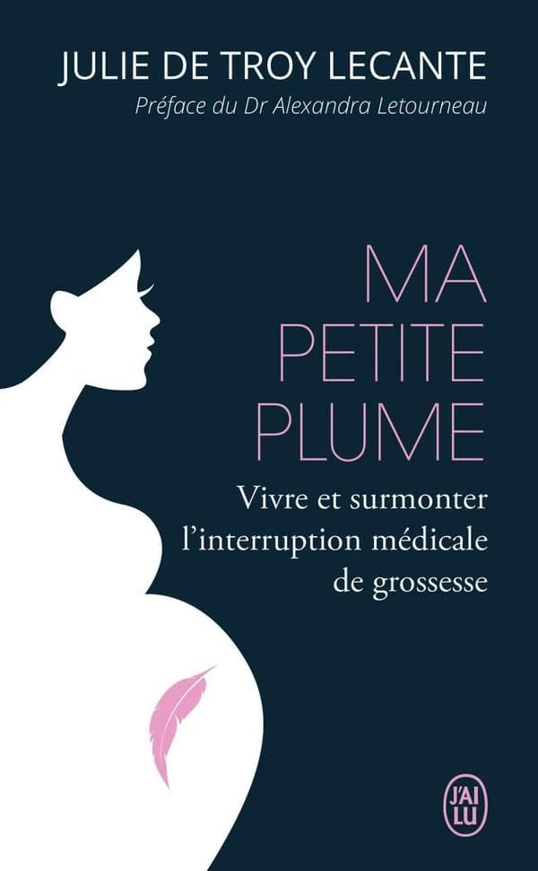 Ma petite plume : vivre et sumonter l'interruption médicale de grossesse