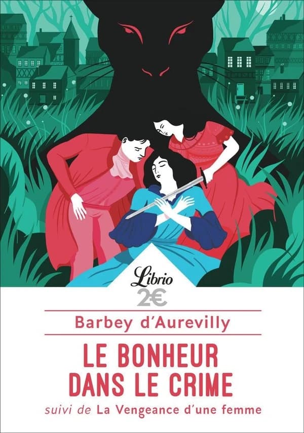 Le bonheur dans le crime ; suivi de La vengeance d'une femme