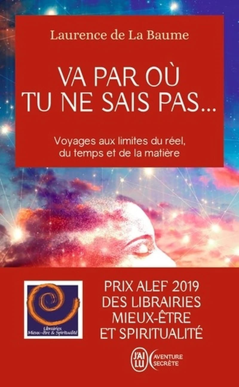 Va par où tu ne sais pas...  - Et s'il y avait une autre manière de voir le monde ?