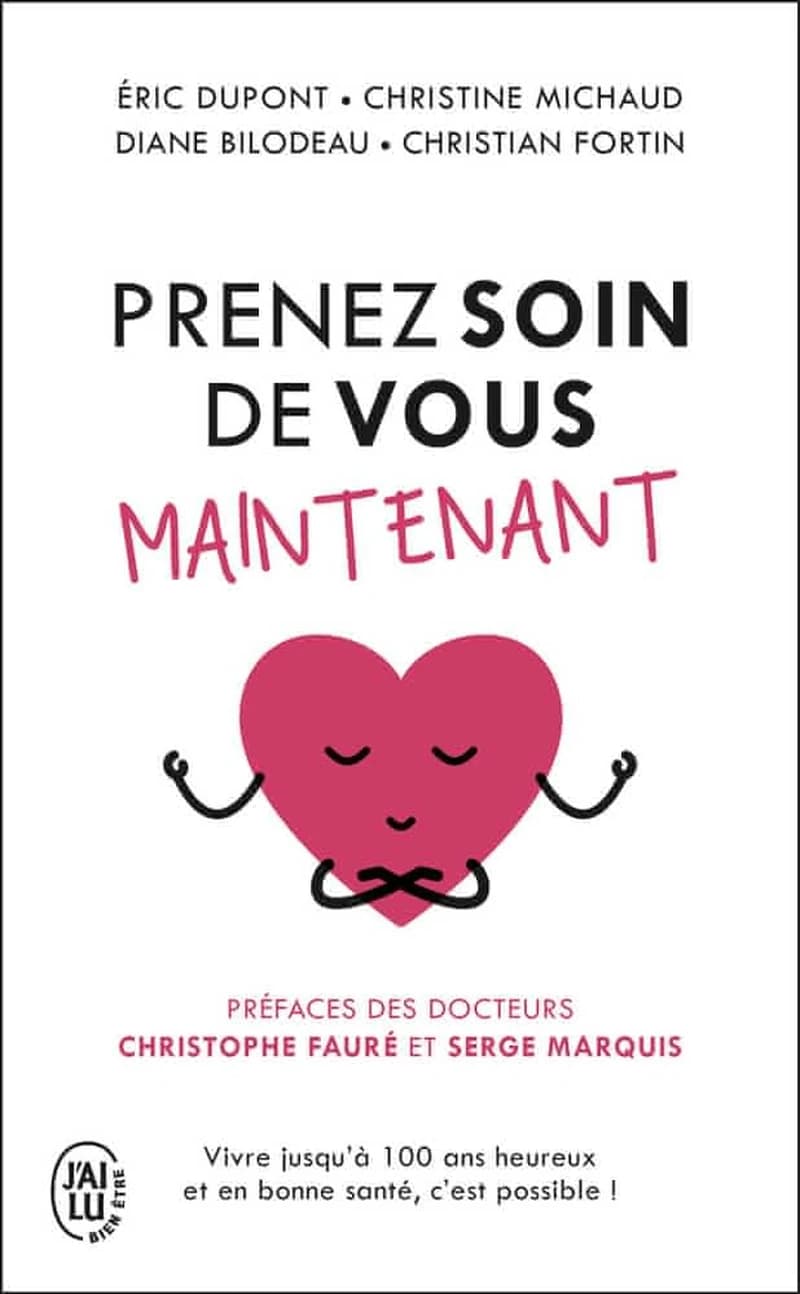 Prenez soin de vous maintenant ! : vivre jusqu'à 100 ans heureux et en bonne santé, c'est possible !