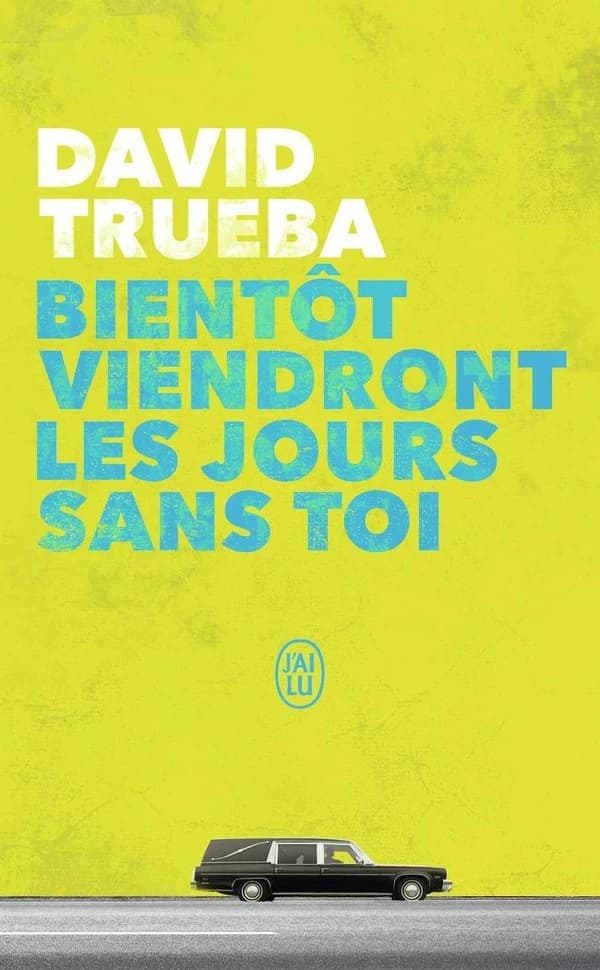 Bientôt viendront les jours sans toi : roman