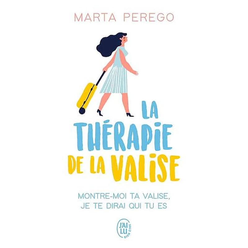 La thérapie de la valise : montre-moi ta valise, je te dirai qui tu es