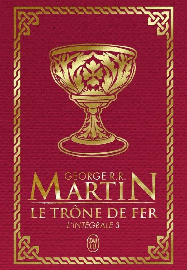 Le Trône de fer l'Intégrale (A game of Thrones) Tome 3 . Edition de luxe