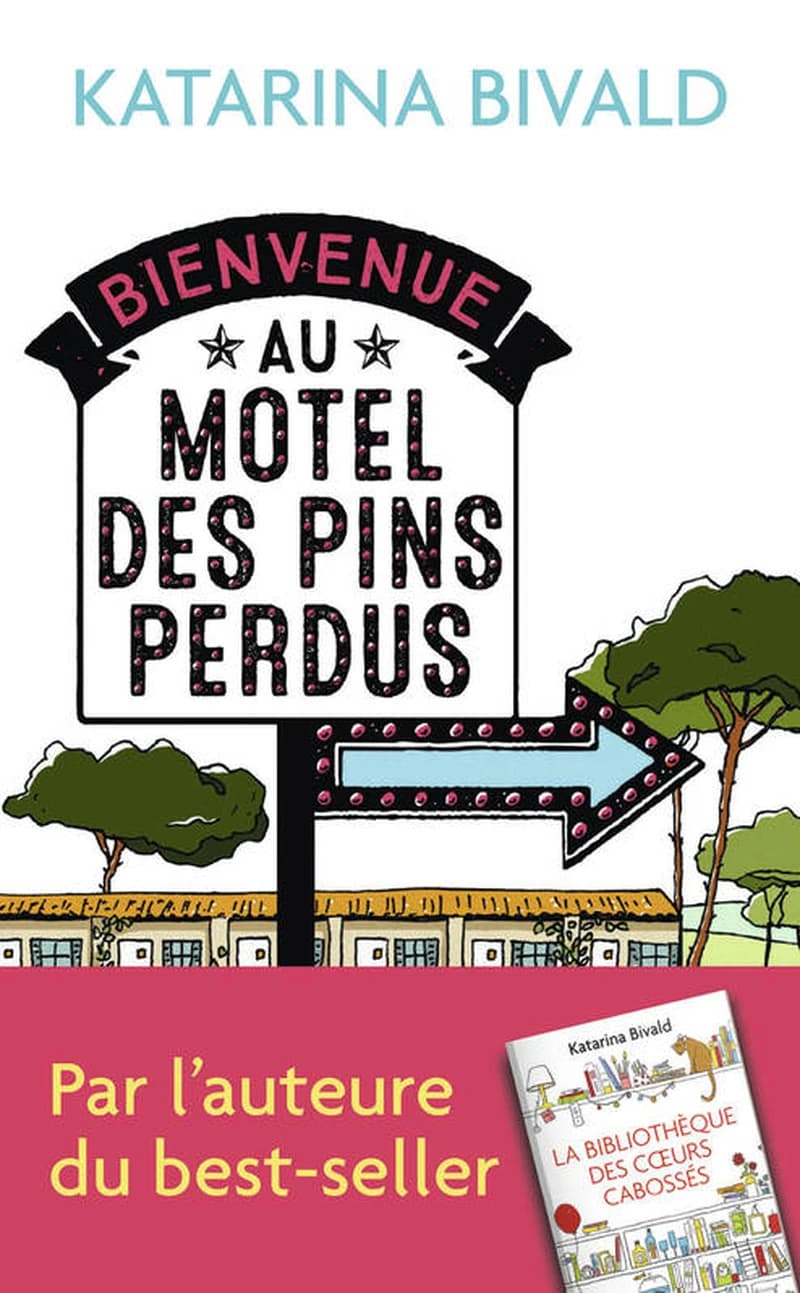 Bienvenue au motel des Pins perdus : roman