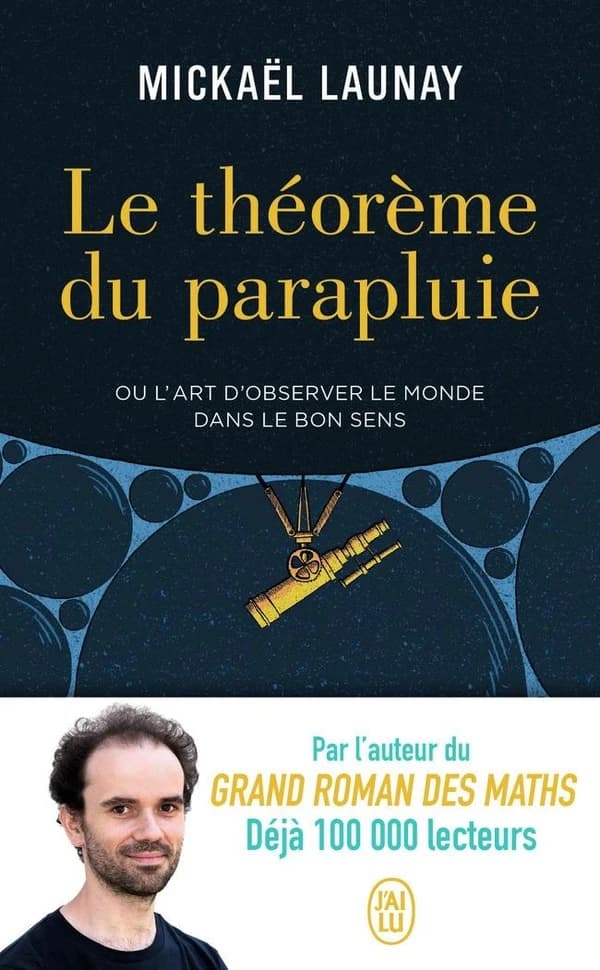 Le théorème du parapluie : ou l'art d'observer le monde dans le bon sens