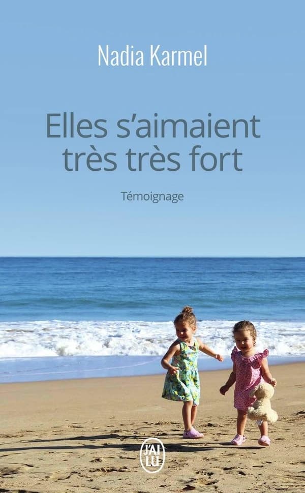 Elles s'aimaient très très fort (Éd. mise à jour et augmentée) Nadia Karmel