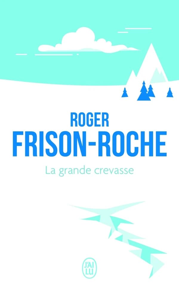 La grande crevasse : roman