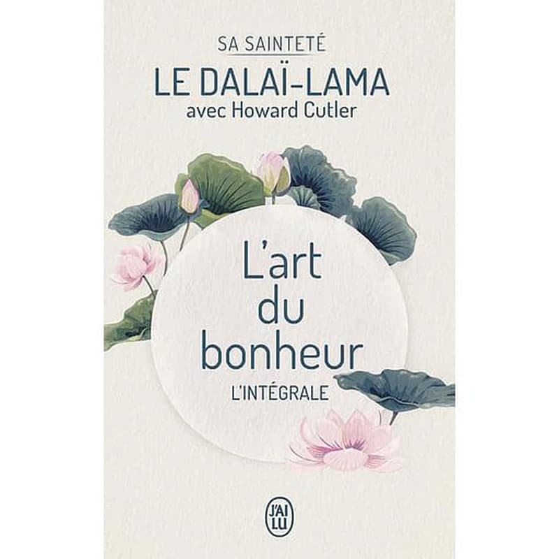 L'art du bonheur : texte intégral
