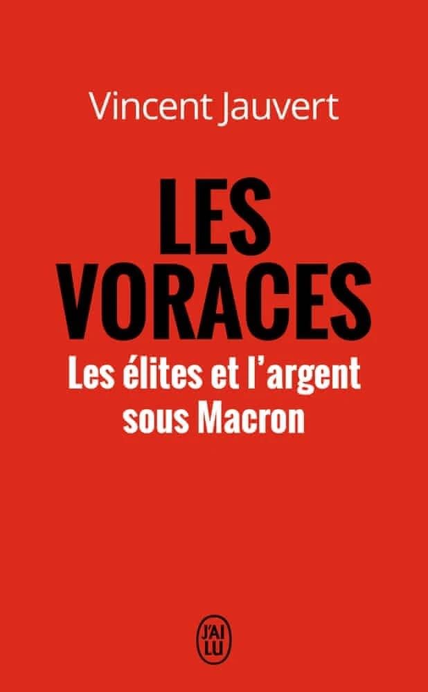 Les voraces : les élites et l'argent sous Macron