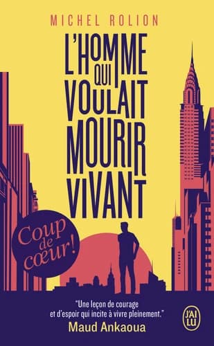 L'homme qui voulait mourir vivant : roman