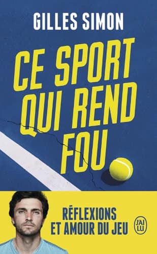 Ce sport qui rend fou : réflexions & amour du jeu