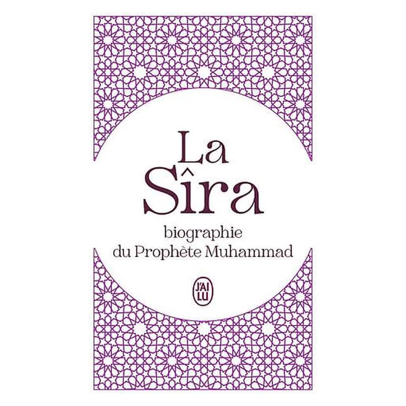La sîra : biographie du Prophète Muhammad : abrégé [de l'ouvrage d'Ibn Ishâq] (Nouvelle éd.) Ibn Hichâm ; établi, traduit de l'arabe et annoté par Wahib Atallah