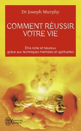 Comment r?ussir votre vie
