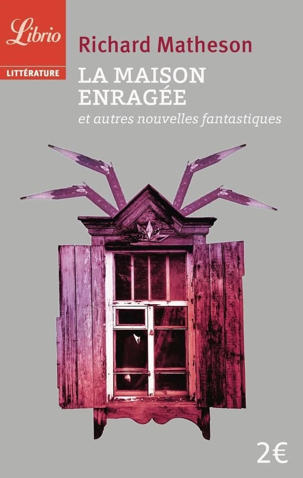 La maison enragée : Et autres nouvelles fantastiques