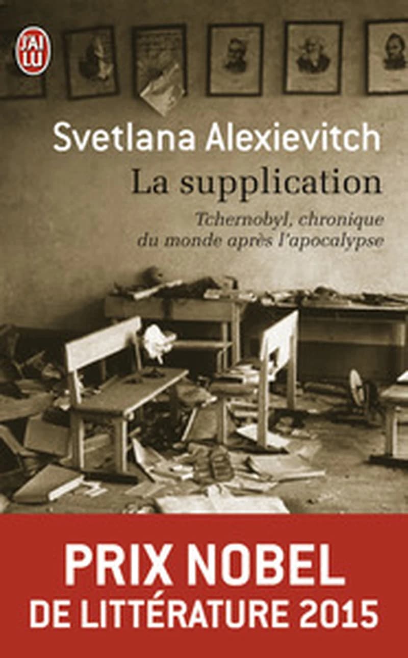 La supplication - Tchernobyl, chronique du monde après l'apocalypse