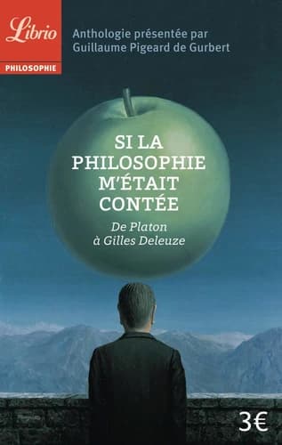 Si la philosophie m'était contée : De Platon à Gilles Deleuze