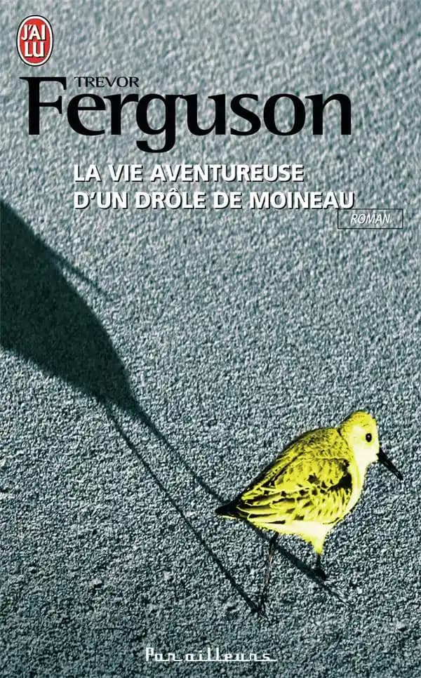 La vie aventureuse d'un drôle de moineau : roman