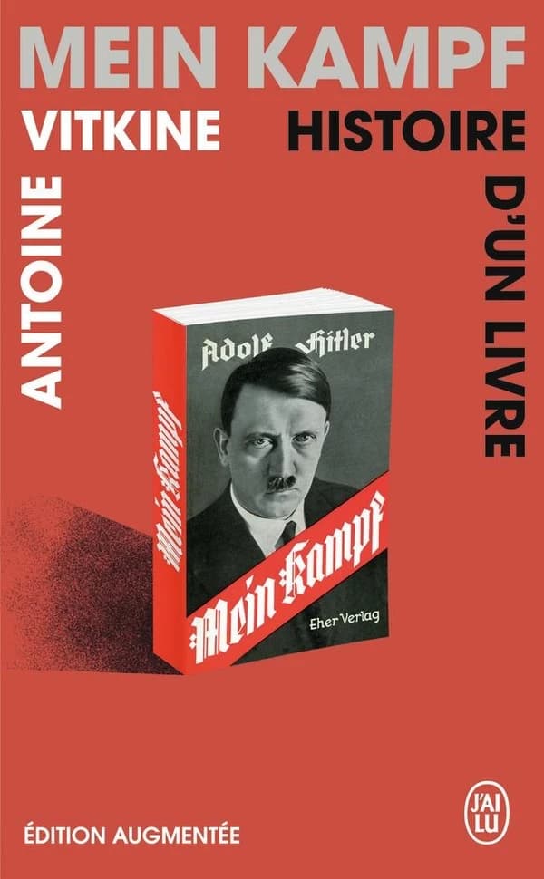 "Mein Kampf" : histoire d'un livre (Éd. augmentée) Antoine Vitkine