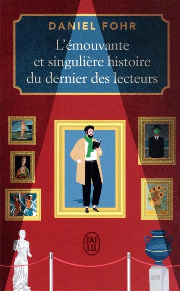 L'émouvante et singulière histoire du dernier des lecteurs : roman