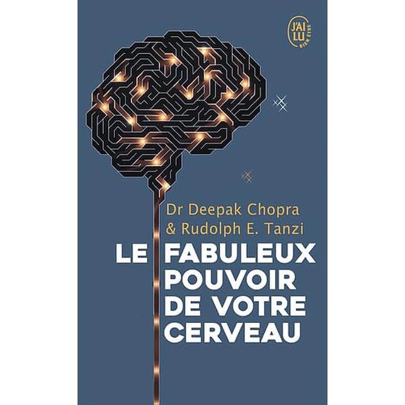 Le fabuleux pouvoir de votre cerveau : nous utilisons 5 % de notre potentiel, et si nous en exploitions 100 % ?