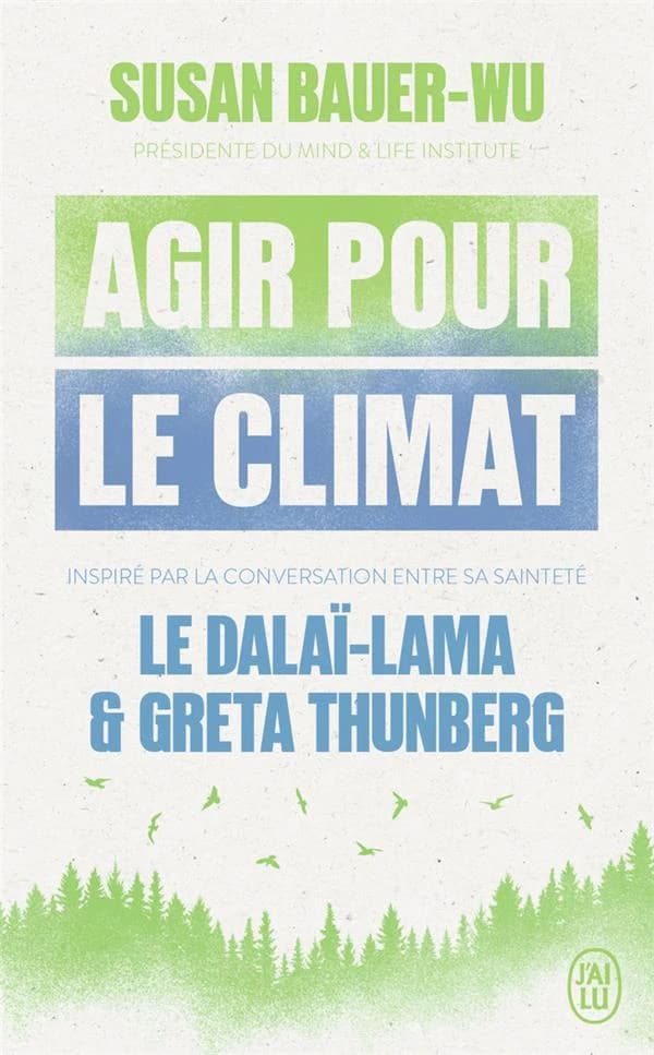 Agir pour le climat : inspiré par la conversation entre Sa Sainteté le Dalaï-Lama et Greta Thunberg