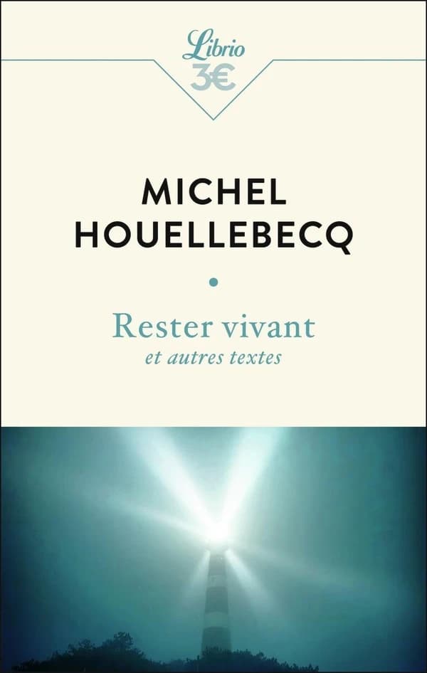 Rester vivant : et autres textes