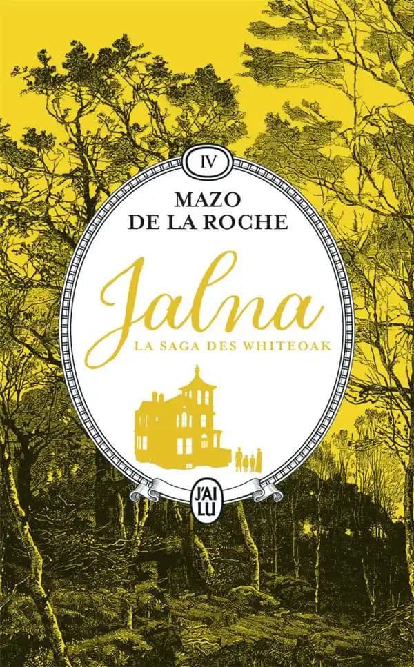 Jalna ; Les Whiteoaks de Jalna