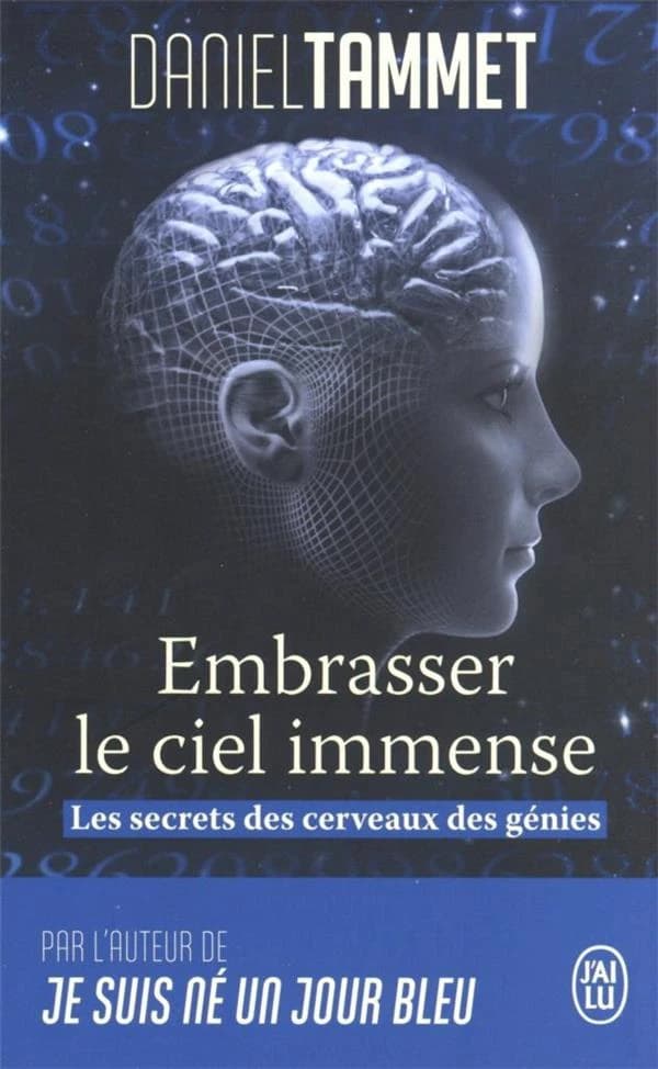 Embrasser le ciel immense : les secrets des cerveaux des génies