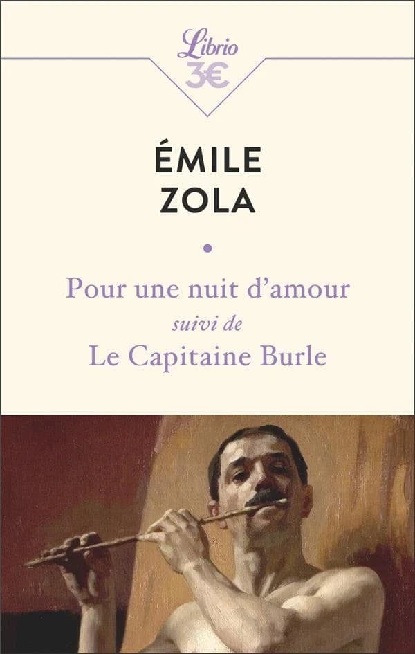 Pour une nuit d'amour ; suivi de Le capitaine Burle : texte intégral