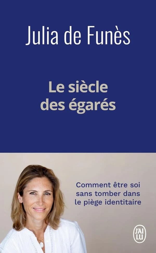 Le siècle des égarés : [comment être soi sans tomber dans le piège identitaire]