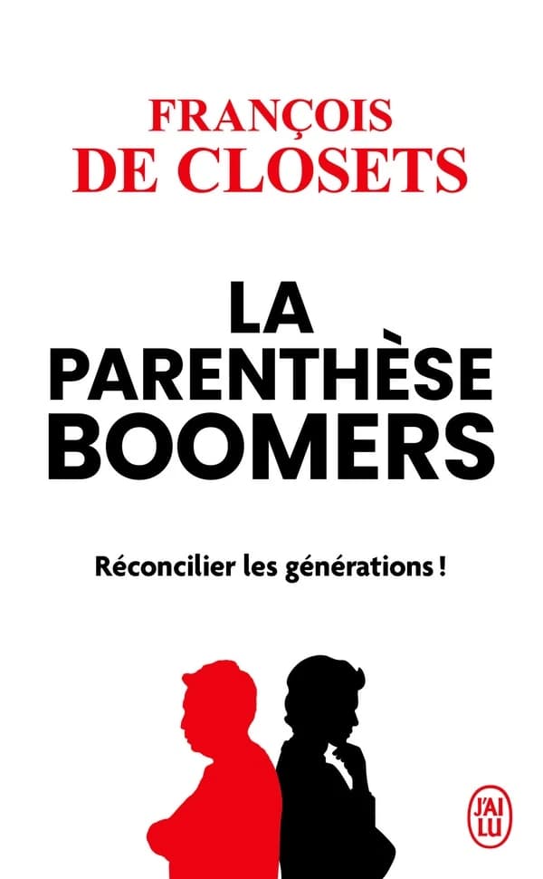 La parenthèse boomers ([Nouvelle éd. avec une postface inédite]) François de Closets