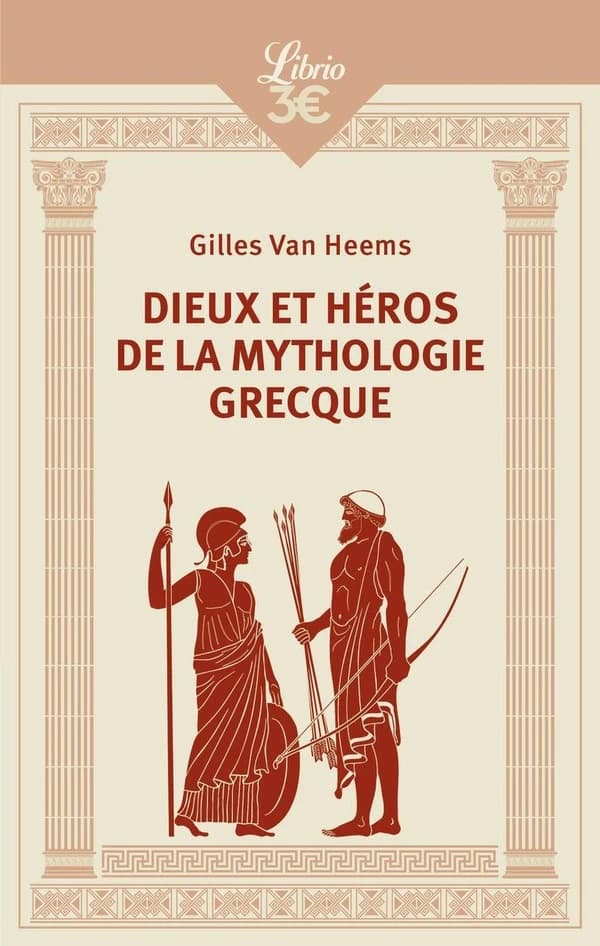 Dieux et héros de la mythologie grecque (Nouvelle éd. augmentée) Gilles Van Heems