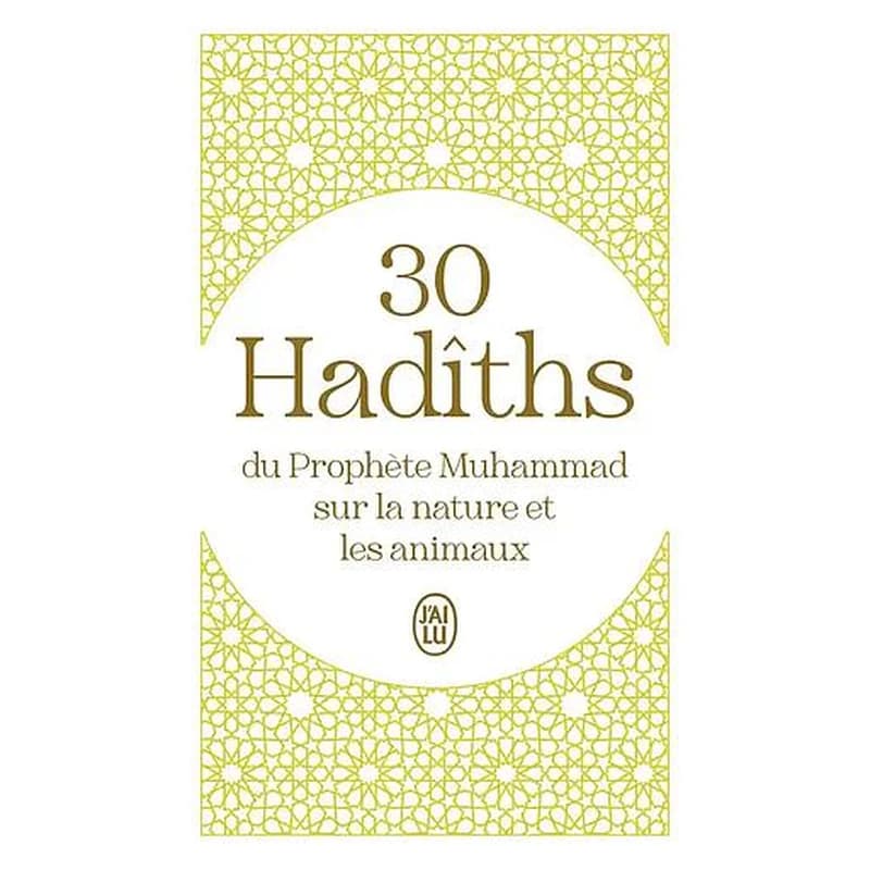 30 hadîths du prophète Muhammad sur la nature et les animaux