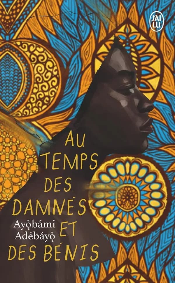 Au temps des damnés et des bénis : roman