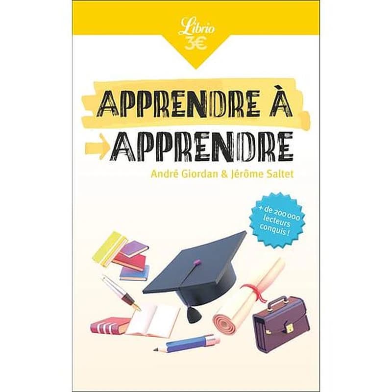 Apprendre à apprendre (Éd. enrichie) André Giordan, Jérôme Saltet