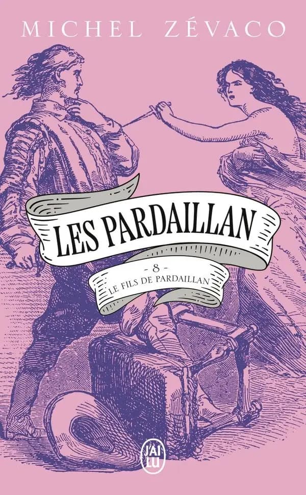 Le fils de Pardaillan : roman. Seconde partie