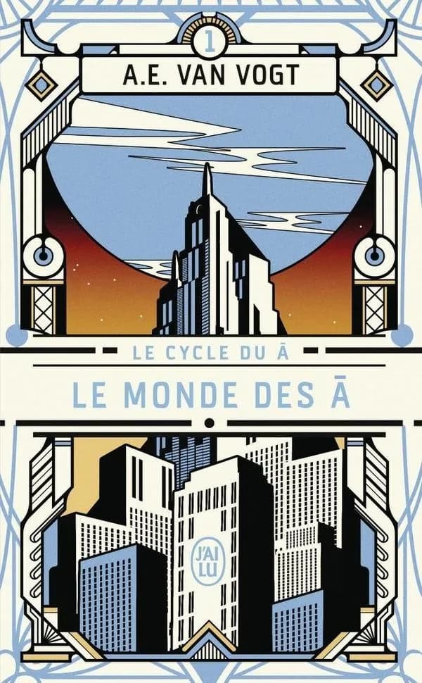 Le monde des Ā : roman (Éd. définitive de 1970) A. E. Van Vogt ; postface de l'auteur ; traduit de l'anglais (États-Unis) par Boris Vian ; traduction des passages révisés et de la postface par Jacques Sadoul