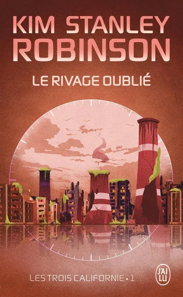 Le rivage oublié : roman. Les trois Californie 1