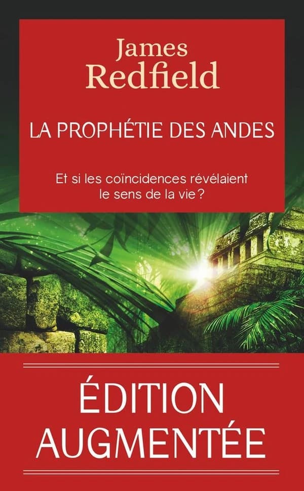 La prophétie des Andes (Éd. augmentée) James Redfield ; traduit de l'anglais (États-Unis) par Bernard Willerval