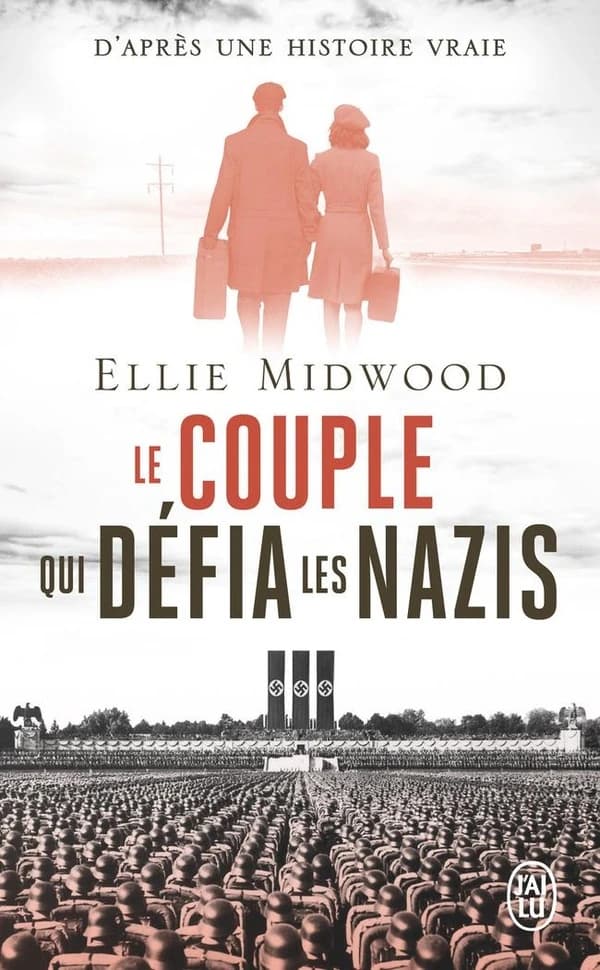 Le couple qui défia les nazis : roman