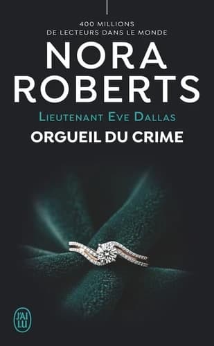 Lieutenant Eve Dallas 59 : iorgueil du crime