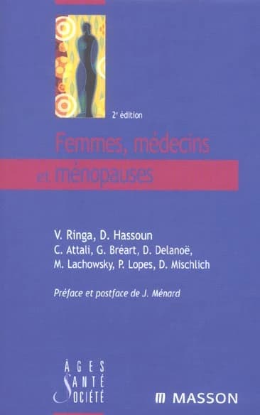 Femmes, médecins et ménopauses (2e éd.) V. Ringa, D. Hassoun, Claude Attali... [et al.]
