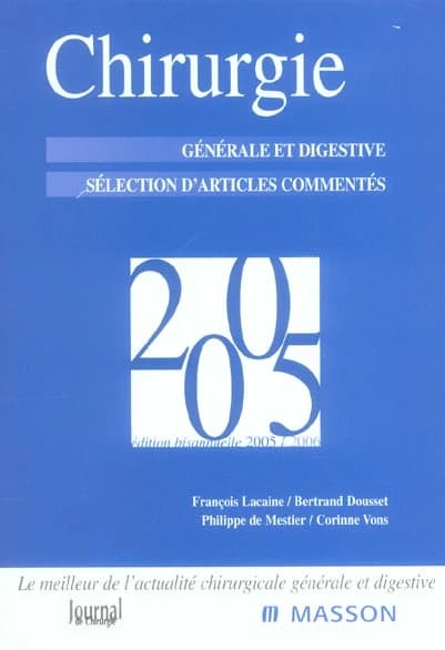 Chirurgie 2005 : générale et digestive, séléction d'articles commentés