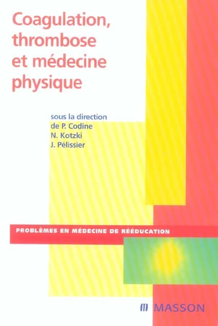 Coagulation, thrombose et médecine physique