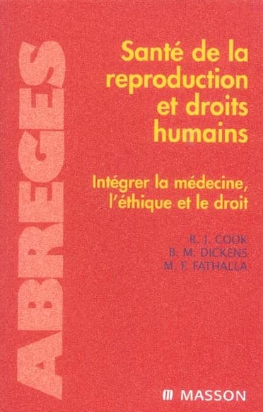 Santé de la reproduction et droits humains : intégrer la médecine, l'éthique et le droit