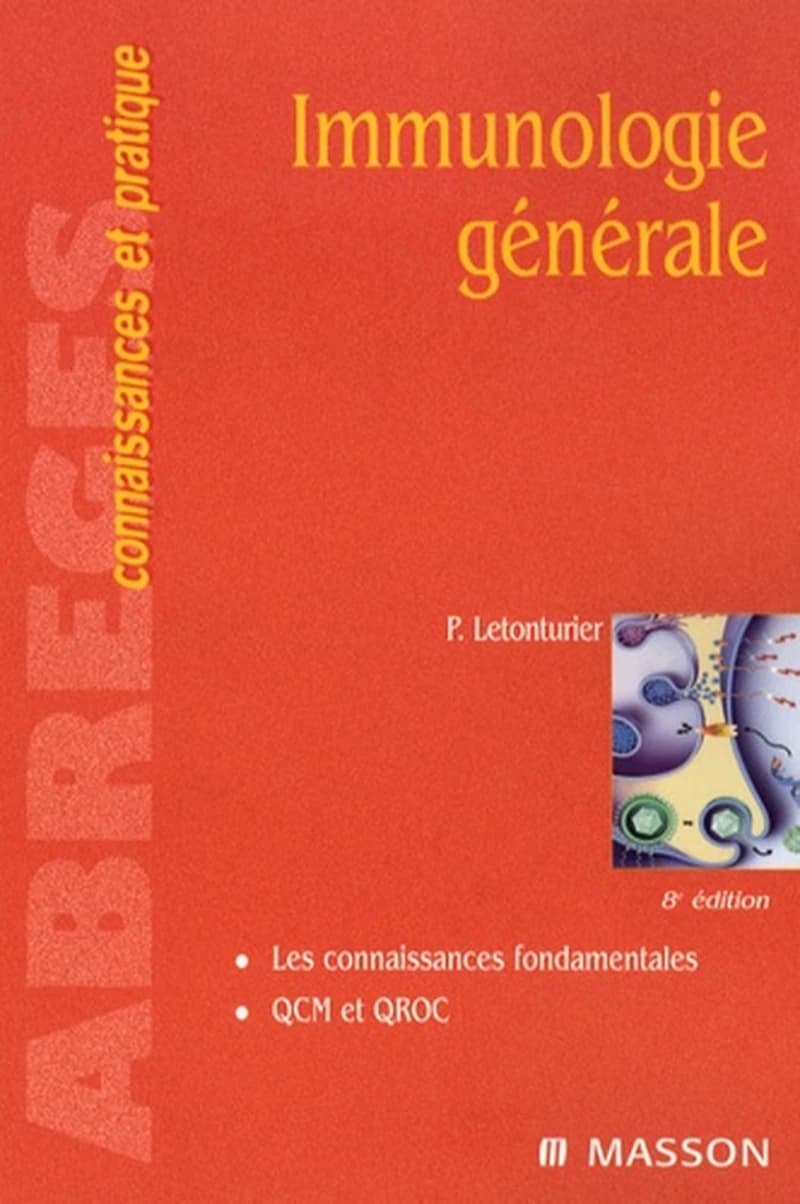 Immunologie générale (8e éd. revue et complétée) Philippe Letonturier