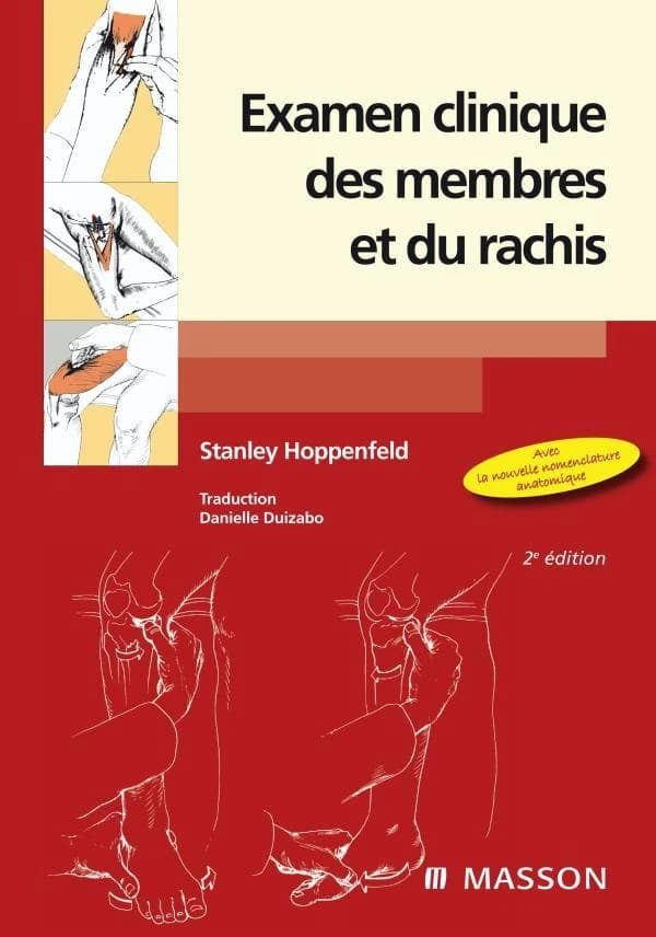 Examen clinique des membres et du rachis (2e éd. en couleurs, revue et mise à jour avec la nouvelle nomenclature anatomique) par Stanley Hoppenfeld ; avec la collaboration de Richard Hutton ; traduit de l'anglais par D. Duizabo ; illustrations médicales p