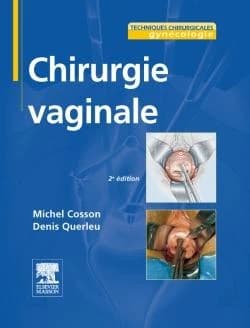 Chirurgie vaginale (2e éd.) Michel Cosson, Denis Querleu